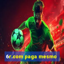 6r.com paga mesmo